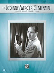 ジョニーマーサー （ピアノ）【The Johnny Mercer Centennial Sheet Music Collection】