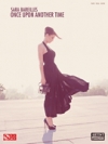 サラ・バレリス – Once Upon Another Time（ピアノ）【Sara Bareilles – Once Upon Another Time】