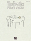 ビートルズ ・ピアノ・ソロ – 第2版（ピアノ）【The Beatles Piano Solos – 2nd Edition】