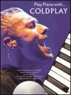プレイ・ピアノ・ウィズ・コールドプレイ （ピアノ）【Play Piano with Coldplay】