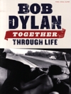 ボブ・ディラン – トゥゲザー・スルー・ライフ （ピアノ）【Bob Dylan – Together Through Life】