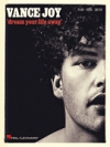バンス・ジョイ（ピアノ）【Vance Joy – Dream Your Life Away】