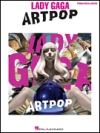 レディー・ガガ – アートポップ（ピアノ）【Lady Gaga – Artpop】
