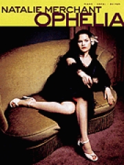 ナタリー・マーチャント – Ophelia（ピアノ）【Natalie Merchant – Ophelia】