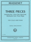 ３つの小品（ジュール・マスネ）（チェロ+ピアノ）【Three Pieces: Interlude No. 2 from Don Quichotte, Méditati】