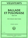 バラードとポロネーズ・Op.38（アンリ・ヴュータン）（ヴァイオリン+ピアノ）【Ballade et Polonaise, Opus 38】