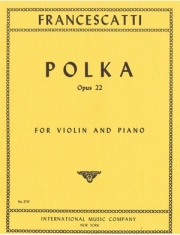 ポルカ・Op.22（ジノ・フランチェスカッティ）（ヴァイオリン+ピアノ）【Polka, Opus 22】