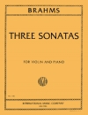 3つのソナタ Op.78, 100, 108（ヨハネス・ブラームス）（ヴァイオリン+ピアノ）【Three Sonatas, Opus 78, 100, 108 (authentic edition)】