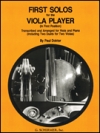 ヴィオラ奏者の為の初めてのソロ曲集（ヴィオラ+ピアノ）【First Solos for the Viola Player】