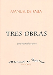 3つの小品（マヌエル・デ・ファリャ）（チェロ+ピアノ）【3 Obras Para Violoncello Y Piano】