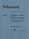 5つの民謡風小品・Op.102（ロベルト・シューマン）（チェロ+ピアノ）【5 Pieces in Folk Style, Op. 102】
