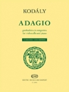 チェロとピアノの為のアダージョ（コダーイ・ゾルターン）（チェロ+ピアノ）【Adagio for Violoncello and Piano – New Edition】