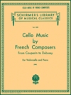 フランス人作家によるチェロ音楽集（チェロ+ピアノ）【Cello Music by French Composers】