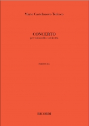 チェロとオーケストラの為の協奏曲（マリオ・カステルヌオーヴォ＝テデスコ）（チェロ+ピアノ）【Concerto Per Violoncello E Orchestra】