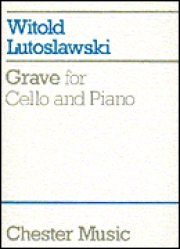チェロとピアノの為のグラーヴェ（ヴィトルト・ルトスワフスキ）（チェロ+ピアノ）【Grave for Cello and Piano】