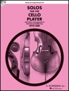 チェロ奏者の為のソロ集（チェロ+ピアノ）【Solos for the Cello Player】