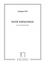 スペイン組曲（ホアキン・ニン）（チェロ+ピアノ）【Suite Espagnole】