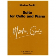 チェロとピアノの為の組曲（モートン・グールド）（チェロ+ピアノ）【Suite for Cello and Piano】