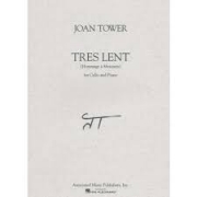 レントのように (メシアンへのオマージュ)（ジョーン・タワー）（チェロ+ピアノ）【Tres Lent (Hommage a Messiaen)】