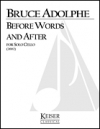 ビフォー・ワーズ・アンド・アフター（ブルース・アドルフ）（チェロ）【Before Words and After】