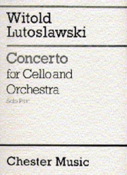 チェロとオーケストラの為の協奏曲（ヴィトルト・ルトスワフスキ）（チェロ）【Concerto for Cello and Orchestra】