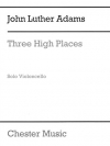 Three High Places（ジョン・ルーザー・アダムズ）（チェロ）