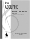 A White Light Still and Moving（ブルース・アドルフ）（チェロ）