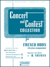 フレンチ・ホルンのためのコンサート & コンテスト・コレクション（ホルン+ピアノ）【Concert and Contest Collection for French Horn】
