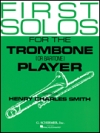 トロンボーン奏者の為の初めてのソロ曲集 （トロンボーン）【First Solos for the Trombone or Baritone Player】