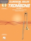 トロンボーンの為のクラシカル・ソロ曲集・Vol.2 （トロンボーン）【Classical Solos for Trombone, Vol. 2】