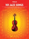 ヴァイオリンの為のジャズソング101曲集（ヴァイオリン）【101 Jazz Songs for Violin】