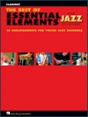 ジャズ・アンサンブルの為の名曲集（クラリネット）【The Best of Essential Elements for Jazz Ensemble】