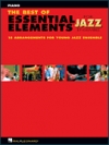 ジャズ・アンサンブルの為の名曲集（ピアノ）【The Best of Essential Elements for Jazz Ensemble】