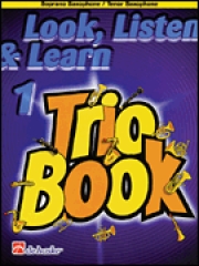 見て、聴いて、学ぶ、教則本・Part 1– Trio Book（ソプラノサックス）【Look, Listen & Learn 1 – Trio Book】