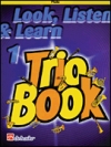 見て、聴いて、学ぶ、教則本・Part 1– Trio Book（フルート）【Look, Listen & Learn 1 – Trio Book】