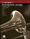 トロンボーン・ソング大曲集（トロンボーン ）【Big Book of Trombone Songs】