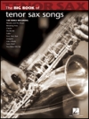 テナーサックス・ソング大曲集（テナーサックス）【Big Book of Tenor Sax Songs】
