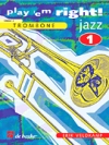 すぐにジャズを演奏しよう・Vol.1（トロンボーン ）【Play 'em Right Jazz – Vol. 1】