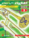 すぐにジャズを演奏しよう・Vol.2（トロンボーン ）【Play 'em Right Jazz – Vol. 2】