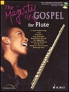ゴスペル曲集（フルート）【The Majesty of Gospel for Flute】