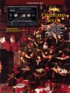 クリスマス・ソロ集（トロンボーン ）【Christmas Solos】