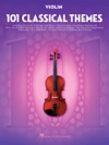 ヴァイオリン為のクラシカル・テーマ・101曲集（ヴァイオリン）【101 Classical Themes for Violin】