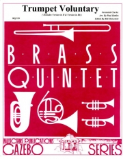 トランペット・ヴォランタリー (ジェレミヤ・クラーク) (金管五重奏)【Trumpet Voluntary】