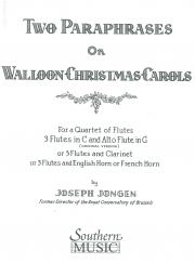ワロンのクリスマス・キャロルによる２つのパラフレーズ（ジョセフ・ジョンゲン）(フルート四重奏)【Two Paraphrases on Walloon Christmas Carols】