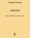 Osterlied – Chant de Pâques（フィリップ・エルサン）（スコアのみ）　(木管五重奏＋ピアノ)