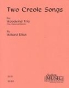 2つのクレオール・ソング  (ウィラード・エリオット)　(木管三重奏)【Two Creole Songs】