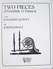 2つの小品 (ジョセフ・ジョンゲン) (木管五重奏)【Two Pieces (Preambule Et Danses)】