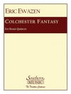 コルチェスター幻想曲（エリック・イウェイゼン） (金管五重奏)【Colchester Fantasy】
