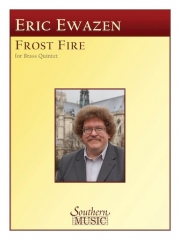 フロスト・ファイヤー（エリック・イウェイゼン） (金管五重奏)【Frost Fire】