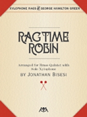 ラグタイム・ロビン（ジョージ・ハミルトン・グリーン）(金管五重奏＋シロフォン)【Ragtime Robin】